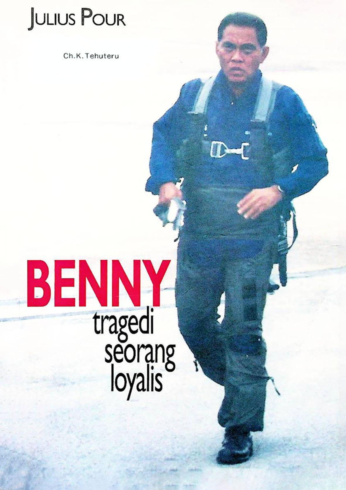 BENNY Tragedi Seorang Loyalis